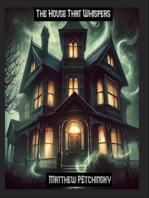 cover image of The House That Whispers